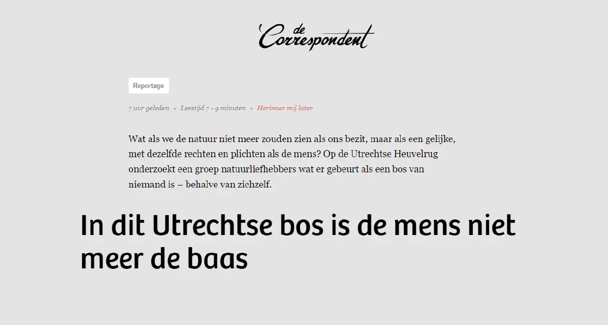De Correspondent: ''In dit Utrechtse bos is de mens niet meer de baas'' | Stichting Bos dat van zichzelf is